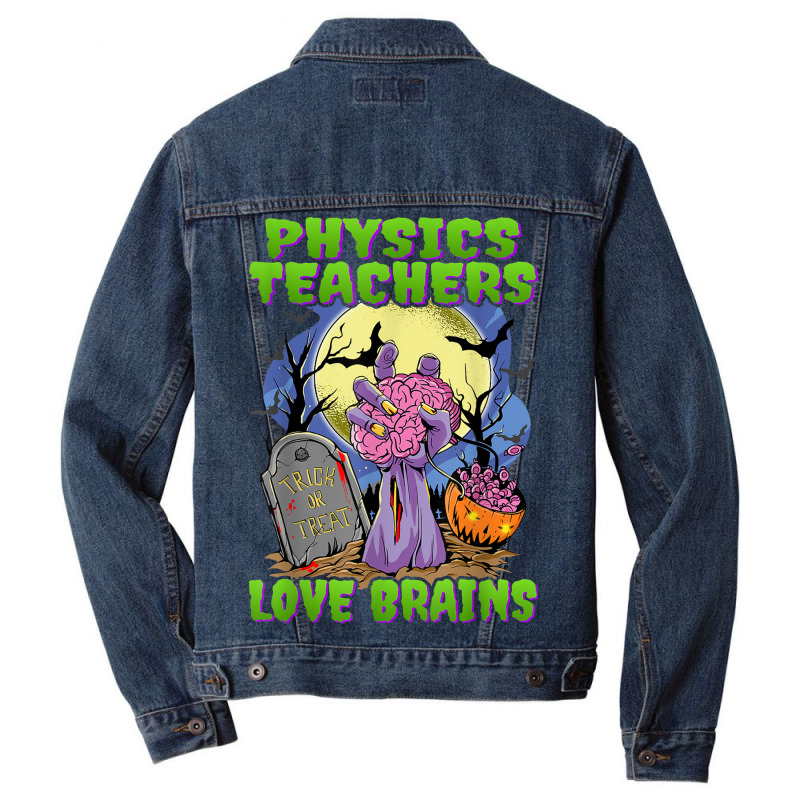 Physics Teachers Love Brains   Zombie Hand Halloween Teacher Men Denim Jacket | Artistshot