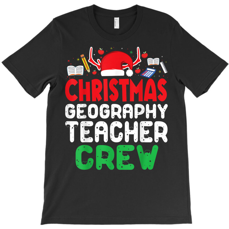 Christmas Geography Teacher Crew Wonderful Xmas Present T-shirt | Artistshot