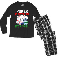 Poker Is Not Luck It Is A Skill Men's Long Sleeve Pajama Set | Artistshot