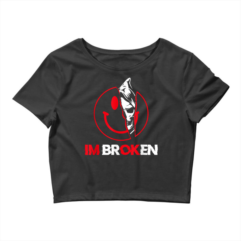 I'm Ok I'm Broken Invisible Illness Mental Awareness Reaper T Shirt Crop Top by alishia3asa | Artistshot