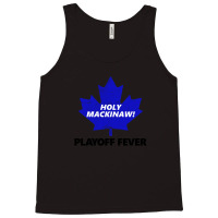 Holy Mackinaw! Playoff Fever Tank Top | Artistshot