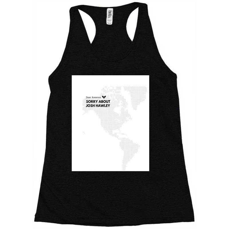 Dear America Sorry About Josh Hawley Dead Graphic Racerback Tank by cm-arts | Artistshot