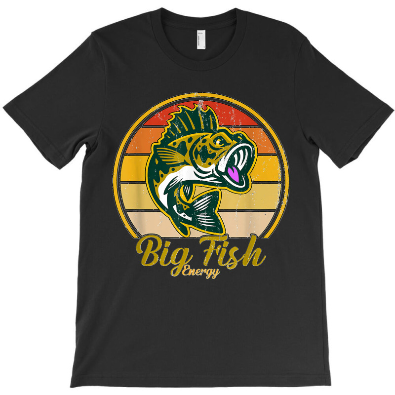 Mens Big Fish Energy Fishing Gifts For Men Dads T-shirt | Artistshot