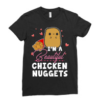 Chicken Cock Im A Beautiful Chicken Nuggets Womens Youth Kids 23 Hen C Ladies Fitted T-shirt | Artistshot