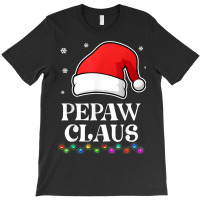 Pepaw Claus Christmas Funny Family Matching Pajamas T-shirt | Artistshot