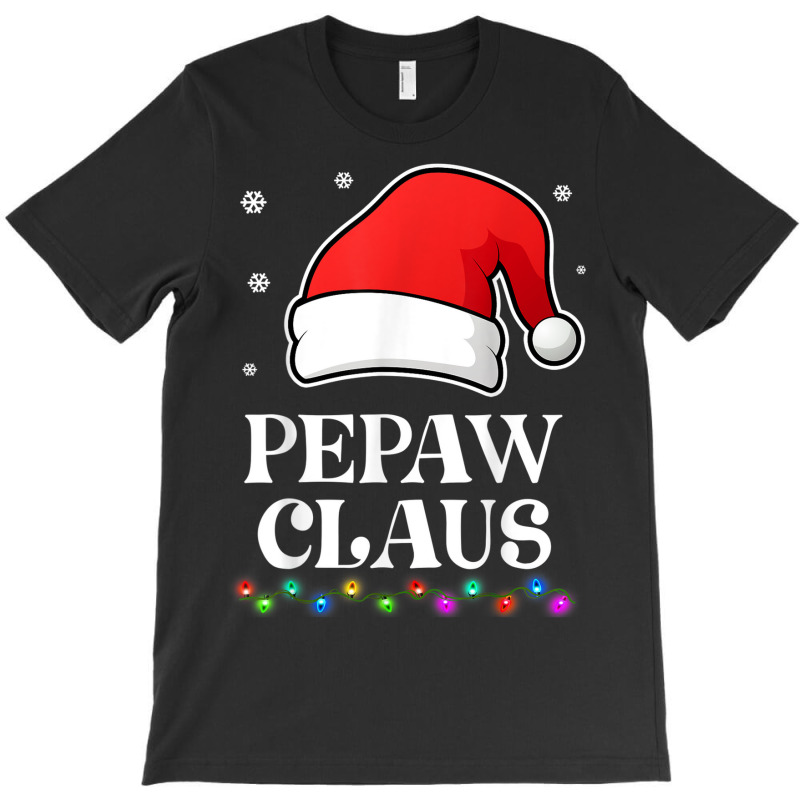 Pepaw Claus Christmas Funny Family Matching Pajamas T-shirt | Artistshot