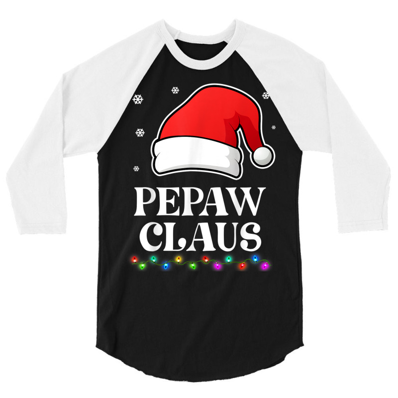 Pepaw Claus Christmas Funny Family Matching Pajamas 3/4 Sleeve Shirt | Artistshot