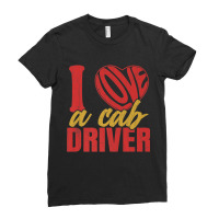 I Love A Cab Driver Funny Taxi Driving Cab Lover Graphic Premium T Shi Ladies Fitted T-shirt | Artistshot