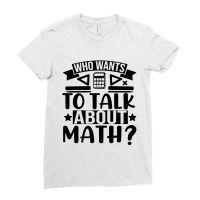 Who Wants To Talk About Math Ladies Fitted T-shirt | Artistshot