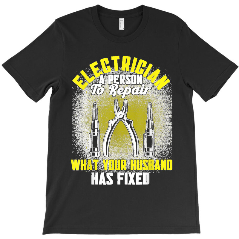 Mens Electrician A Person To Repair Electrician T-shirt | Artistshot