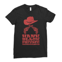 Hank Black Private Investigator T Shirt Ladies Fitted T-shirt | Artistshot