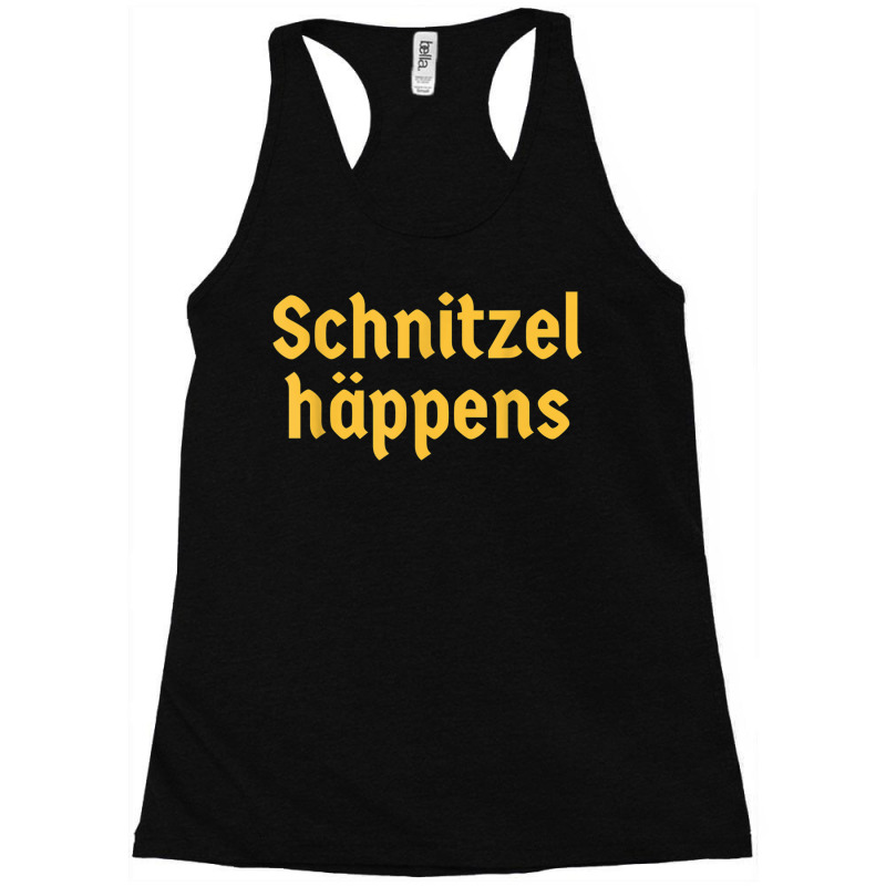 Schnitzel Happens Funny German Beer Oktoberfest Racerback Tank by AngelinoGuron | Artistshot