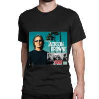 Jackson Browne 2019 Classic T-shirt | Artistshot