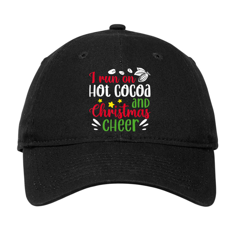 I Run On Hot Cocoa And Christmas Cheer Merry Xmas Adjustable Cap by Garnet | Artistshot