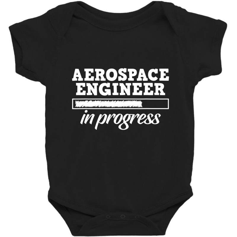 Aerospace Engineer In Progress Study Student Baby Bodysuit | Artistshot