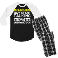 Warning May Start Talking About My Anatolian Shepherd Dog Pullover Hoo Men's 3/4 Sleeve Pajama Set | Artistshot