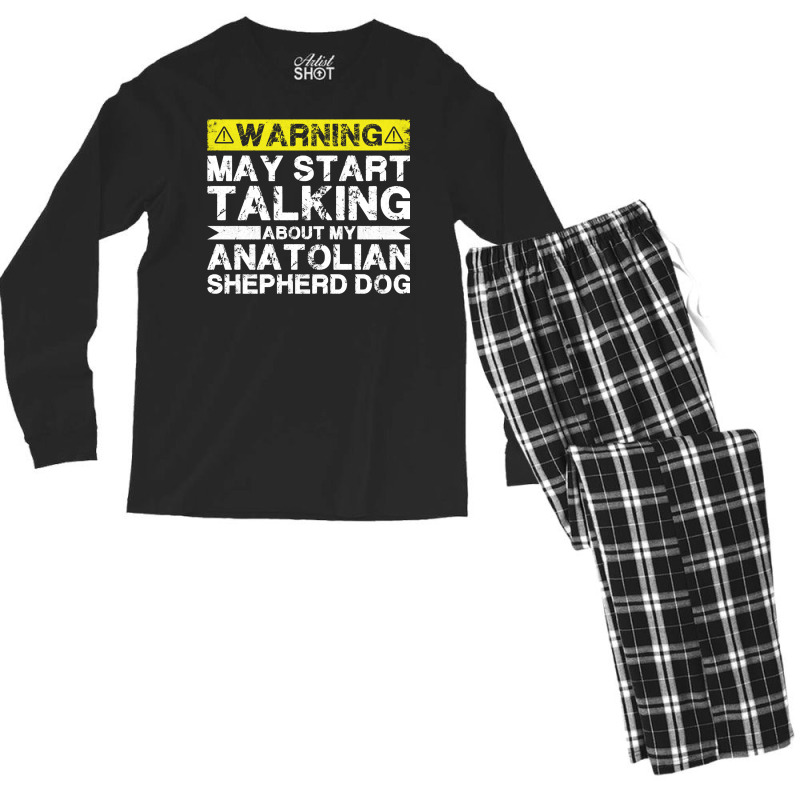 Warning May Start Talking About My Anatolian Shepherd Dog Pullover Hoo Men's Long Sleeve Pajama Set by cm-arts | Artistshot