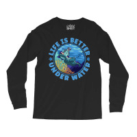 Life Is Better Under Water Marine Biology Scuba Diver Premium Long Sleeve Shirts | Artistshot