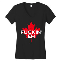 Fuckin Eh Canadian Flag Maple Leaf Funny Canada Moose Elk Women's V-neck T-shirt | Artistshot