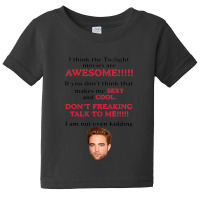 Rob-ert Patt-ins-on I Think The Twilight Movies Are Awesome Baby Tee | Artistshot