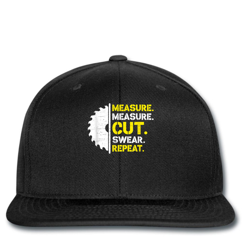 Measure Measure Cut Swear Repeat T Shirt Printed Hat | Artistshot