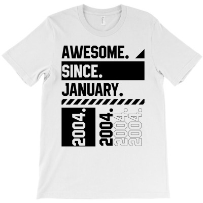 Awesome Since January 2004 - Birthday Gifts T-shirt Designed By Diogo Calheiros