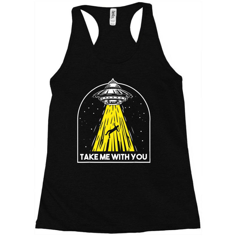 Take Me To You Abducted Ufo Aliens Spaceship External Racerback Tank by phamkhao | Artistshot