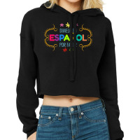 Womens En Espanol Por Favor Spanish Bilingual Teacher Maestra Cropped Hoodie | Artistshot