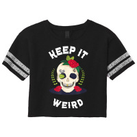 Keep It Weird – Halloween Creepy Skull Spooky Calavera T Shirt Scorecard Crop Tee | Artistshot