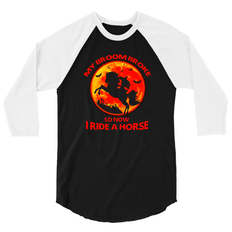 I Ride A Horse Halloween 3/4 Sleeve Shirt | Artistshot