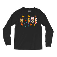 Turkey Day Nursing Thanksgiving Print Nurse Thanksgiving T Shirt Long Sleeve Shirts | Artistshot