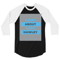 Dear America Sorry About Josh Hawley  Graphic 3/4 Sleeve Shirt | Artistshot