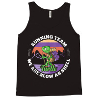 Turtle Running Team   We Are Slow As Shell Funny Running Tank Top Tank Top | Artistshot