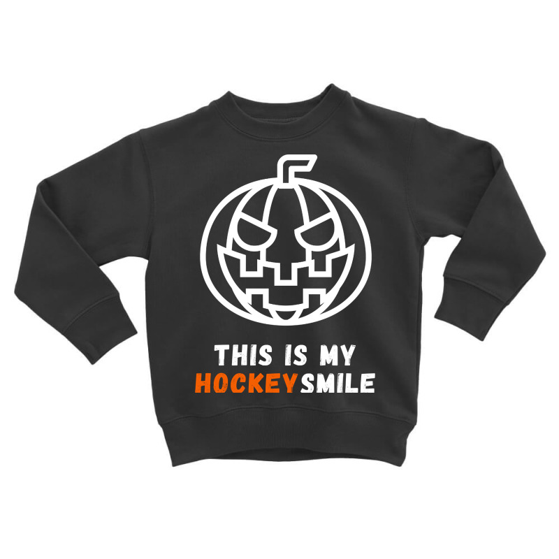 This Is My Hockey Smile Toddler Sweatshirt by webberkyla | Artistshot