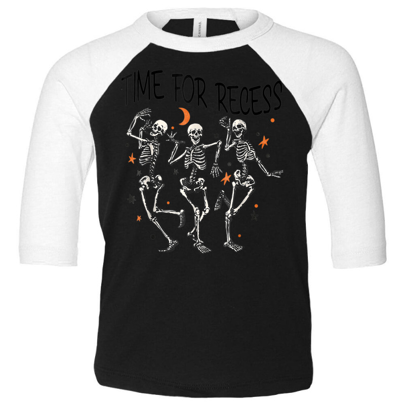 Funny Teacher Halloween Time For Recess Dancing Skeletons Toddler 3/4 Sleeve Tee by Fashonus | Artistshot