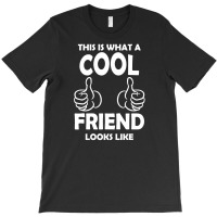 Awesome Friend Looks Like T-shirt | Artistshot
