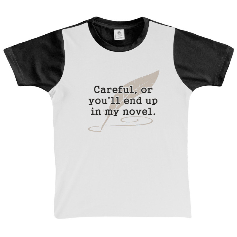 Careful, Or You'll End Up In My Novel Writer Graphic Youth T-shirt by cm-arts | Artistshot