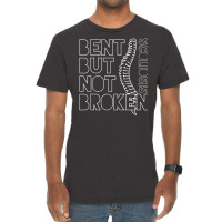 Bent But Not Broken Scoliosis Awareness Motivational Vintage T-shirt | Artistshot