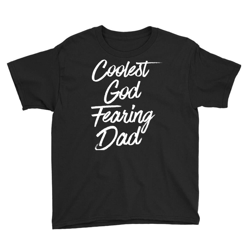 Best Dad Christian Quotes God Quote Christian Dad Youth Tee by Min03 | Artistshot