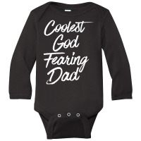 Best Dad Christian Quotes God Quote Christian Dad Long Sleeve Baby Bodysuit | Artistshot