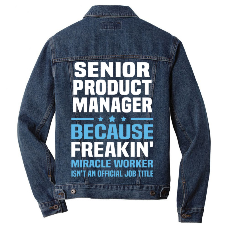 Senior Product Manager Men Denim Jacket | Artistshot