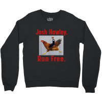 Josh Hawley Run Free Funny Josh Hawley Running Classic Crewneck Sweatshirt | Artistshot