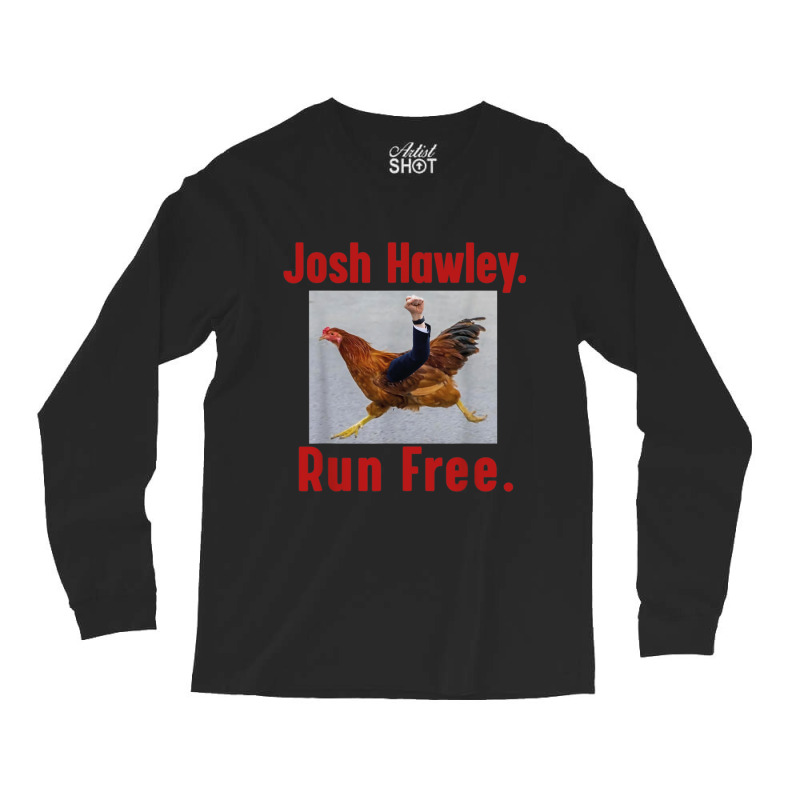 Josh Hawley Run Free Funny Josh Hawley Running Classic Long Sleeve Shirts by cm-arts | Artistshot