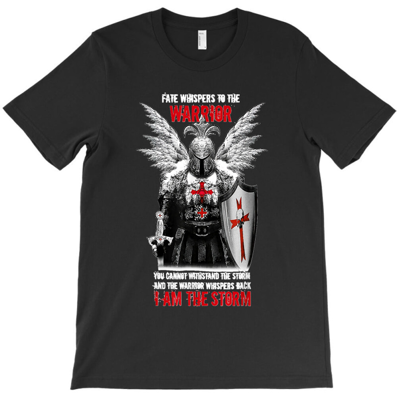 Knight Templar Fate Whispers To The Warrior Christian Belief T-shirt | Artistshot