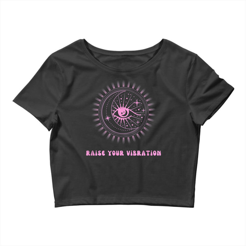 Raise Your Vibration Pink Manifestation Moon And Eye New Age T Shirt Crop Top by cm-arts | Artistshot