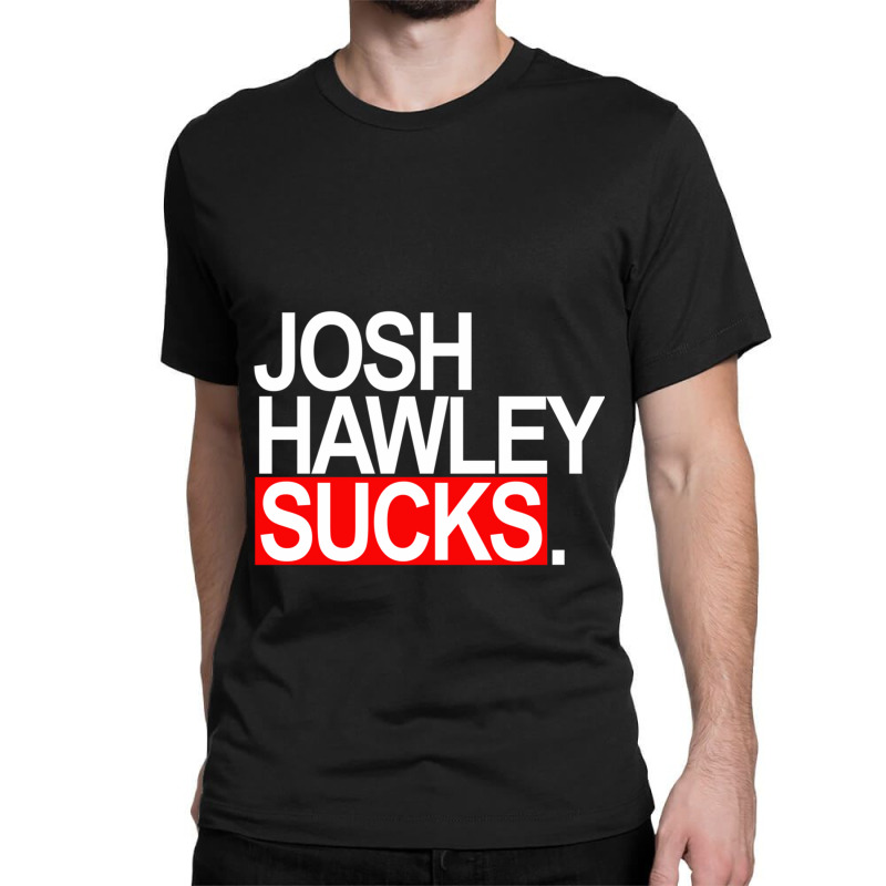 Josh Hawley Sucks - Red And White Classic T-shirt by cm-arts | Artistshot