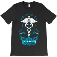 Trust Me I'm The Doctor. T-shirt | Artistshot