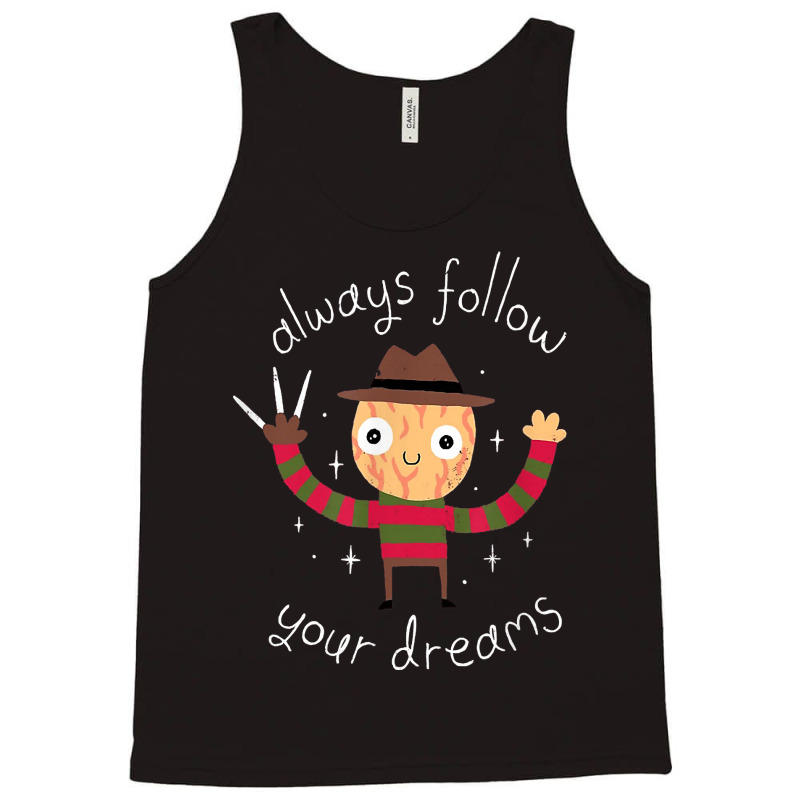 Always Follow Your Dreams T Shir Tank Top | Artistshot