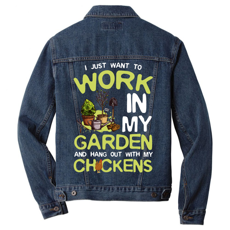 Chicken Cock I Just Want To Work In My Garden And Hang Out Chicken Quo Men Denim Jacket by offensejuggler | Artistshot