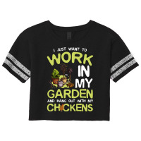 Chicken Cock I Just Want To Work In My Garden And Hang Out Chicken Quo Scorecard Crop Tee | Artistshot